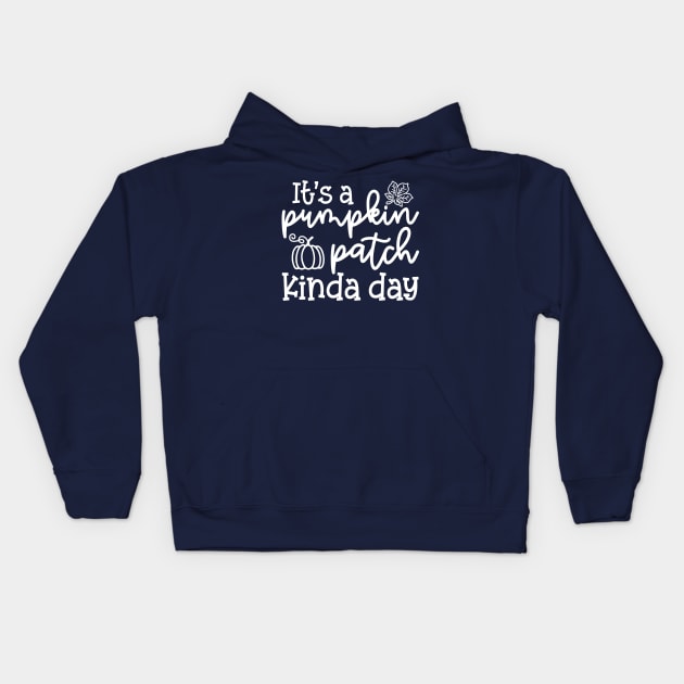 It's A Pumpkin Patch Kinda Day Fall Autumn Cute Funny Kids Hoodie by GlimmerDesigns